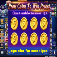 jogo slot fortune tiger