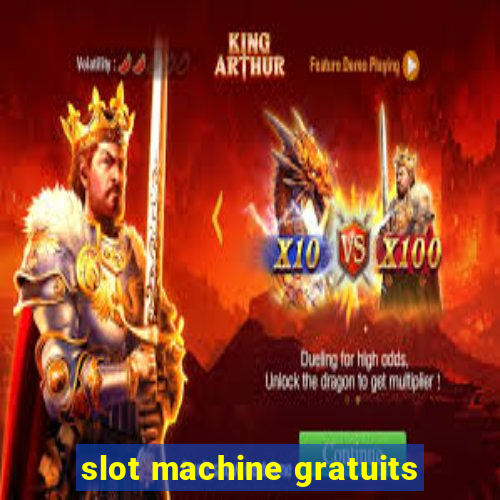 slot machine gratuits