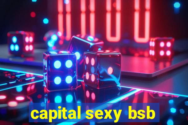 capital sexy bsb