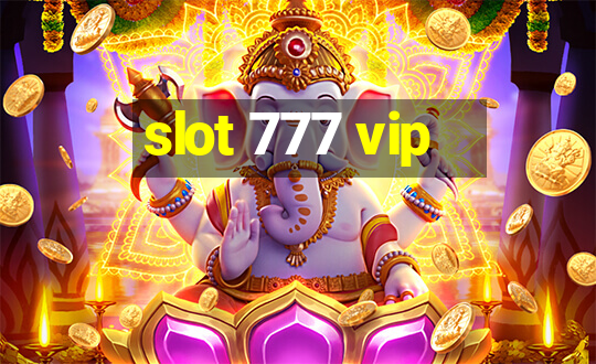 slot 777 vip