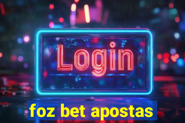 foz bet apostas