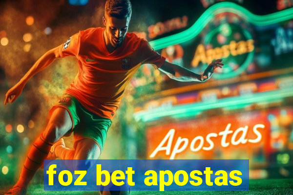 foz bet apostas