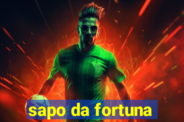 sapo da fortuna