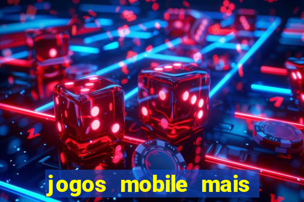 jogos mobile mais jogados no brasil