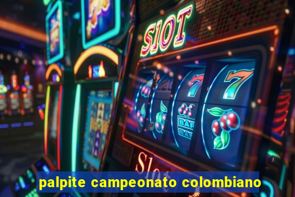 palpite campeonato colombiano