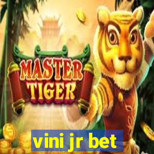 vini jr bet