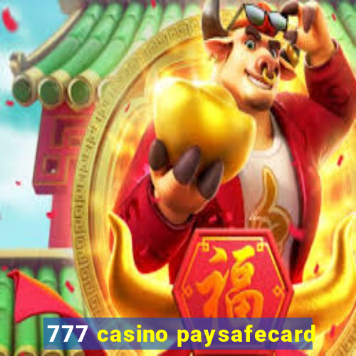 777 casino paysafecard