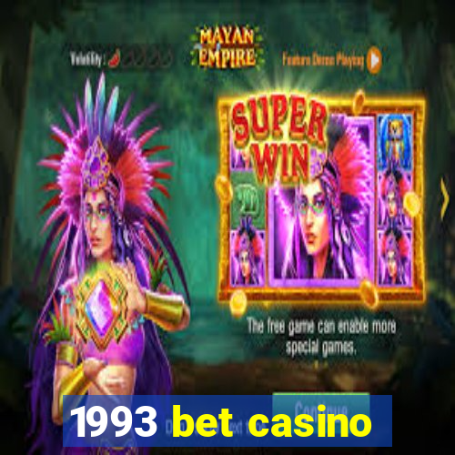 1993 bet casino