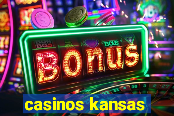 casinos kansas