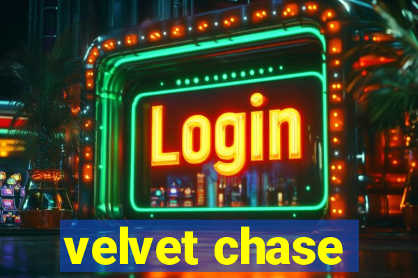 velvet chase