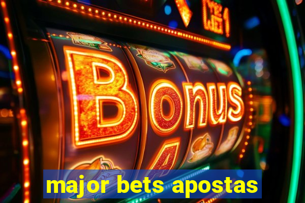 major bets apostas