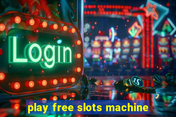 play free slots machine