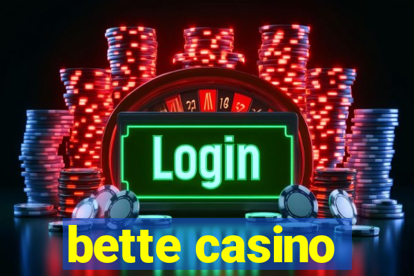 bette casino