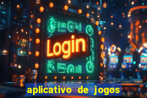 aplicativo de jogos de apostas