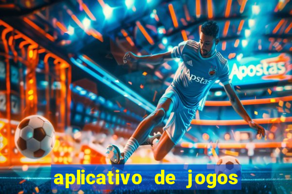 aplicativo de jogos de apostas