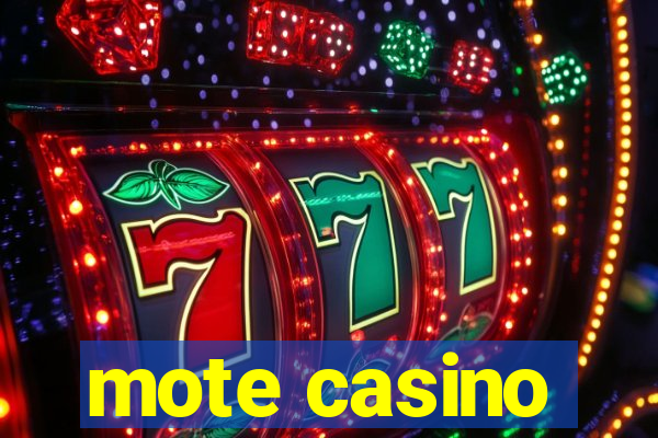 mote casino