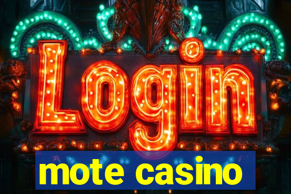 mote casino