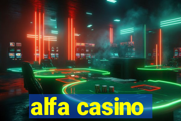 alfa casino