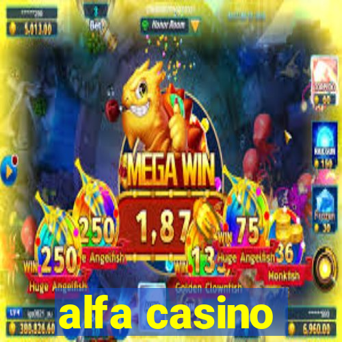 alfa casino