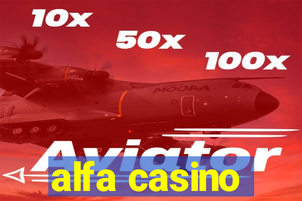 alfa casino