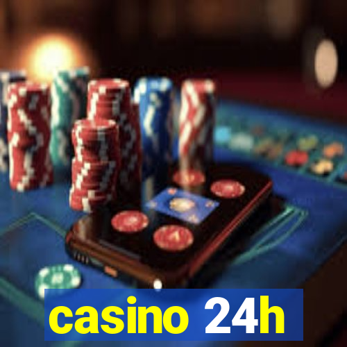 casino 24h