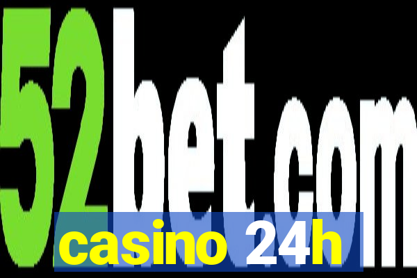 casino 24h