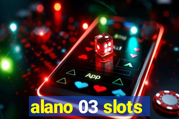 alano 03 slots