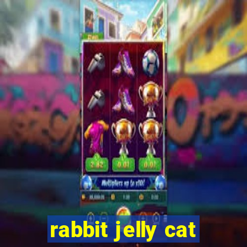 rabbit jelly cat