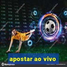 apostar ao vivo