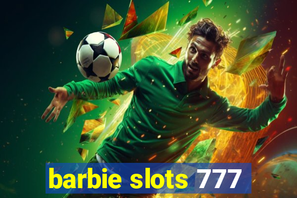 barbie slots 777