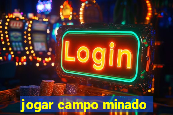 jogar campo minado