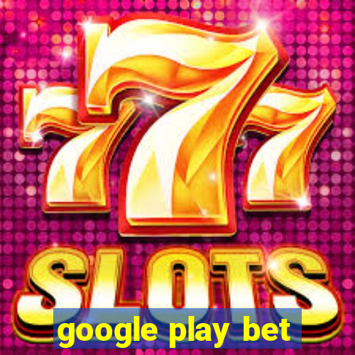 google play bet