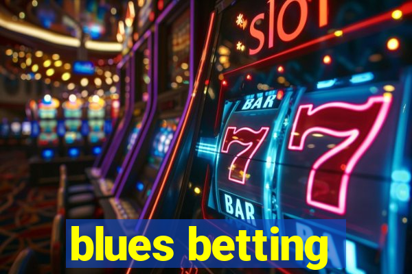 blues betting