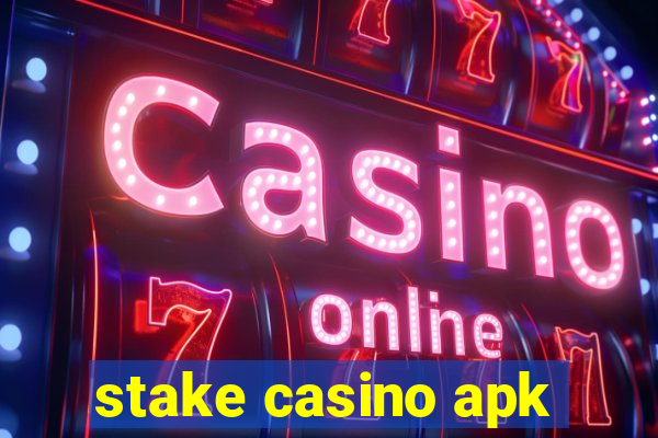 stake casino apk