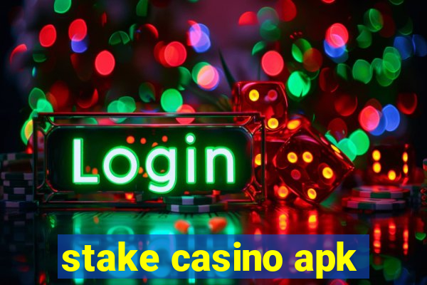 stake casino apk