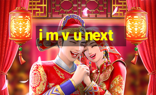 i m v u next