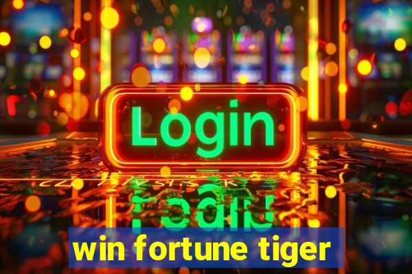 win fortune tiger