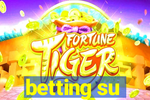 betting su