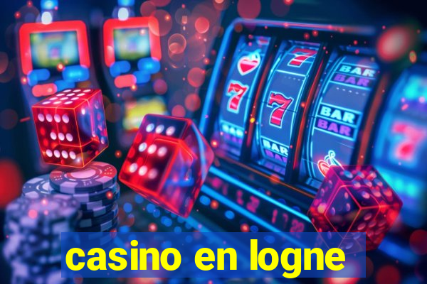 casino en logne