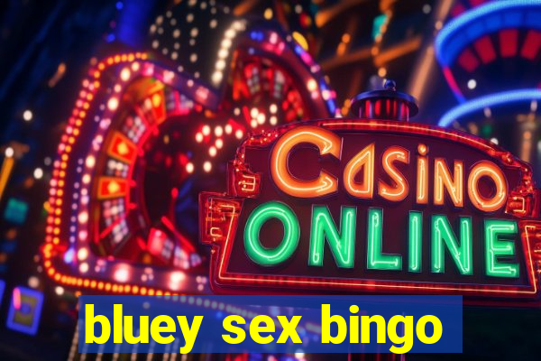 bluey sex bingo