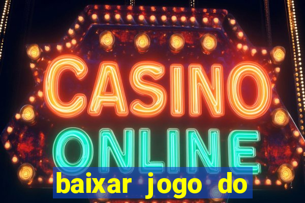 baixar jogo do fortune tiger