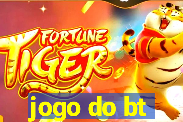 jogo do bt