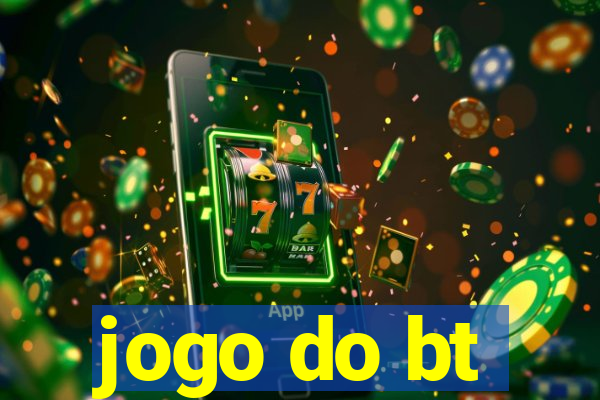 jogo do bt