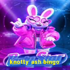 knotty ash bingo