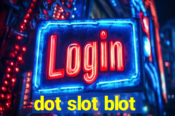 dot slot blot