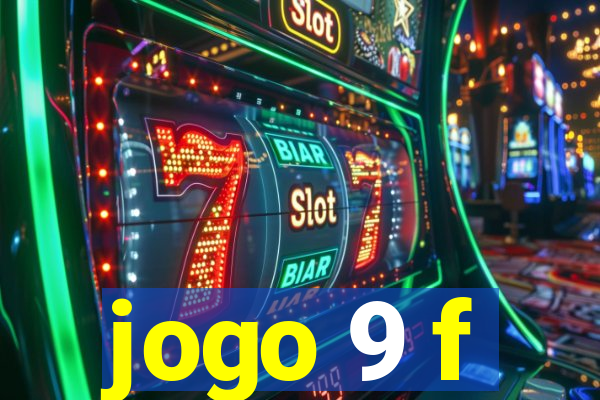 jogo 9 f