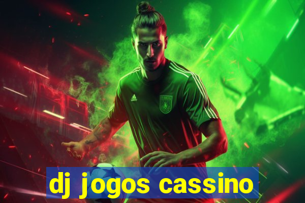 dj jogos cassino