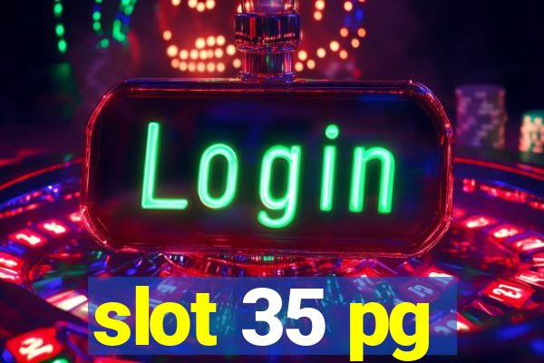 slot 35 pg