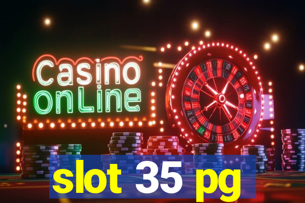 slot 35 pg