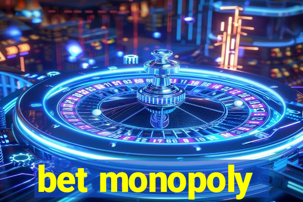 bet monopoly